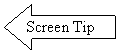 Left Arrow: Screen Tip